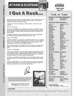 Casket Works #13
ReaperMini.com / CavHq.com / WarlordHQ.com
Ron is a gooberhead. -Darth Abacus
2
Trick or Treat
Creatures of