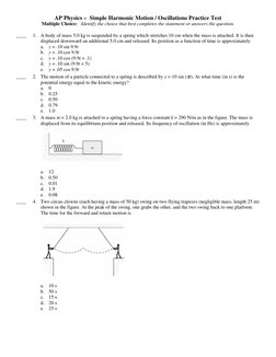 AP Physics – Simple Harmonic Motion / Oscillations Practice Test
Multiple Choice: Identify the choice that best completes