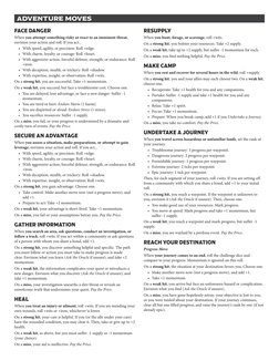 FACE DANGER
When you attempt something risky or react to an imminent threat,
envision your action and roll. If you act...
•