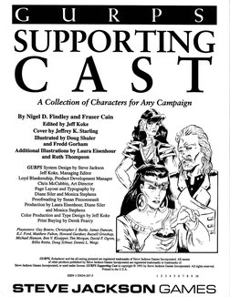 SUPPORTING
CAST
A Collection of Characters for Any Campaign
By Nigel D. Findley and Fraser Cain
Edited by Jeff Koke
Cove