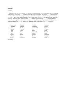 Exercise 7
Exercise:
It was a Monday morning in the office and, as usual, everyone was busy sorting through their mail b