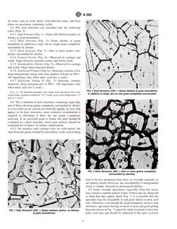 all zones such as weld metal, weld-affected zones, and base
plates on specimens containing welds.
6.3 The etch structures are