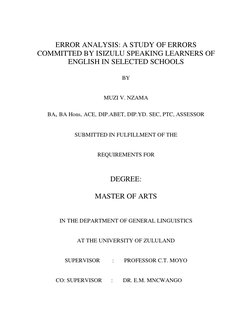 ERROR ANALYSIS: A STUDY OF ERRORS
COMMITTED BY ISIZULU SPEAKING LEARNERS OF
ENGLISH IN SELECTED SCHOOLS
BY