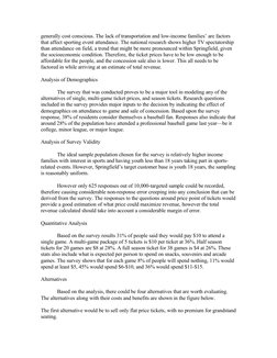 generally cost conscious. The lack of transportation and low-income families’ are factors
that affect sporting event attenda