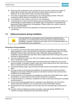6.
Never play with compressed air. Do not apply the air to your skin or direct an air stream at
people. Never use the air to