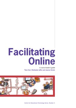 Centre for Educational Technology Series, Number 3
A course leader’s guide
Facilitating
Online
Tony Carr, Shaheeda Jaffer an