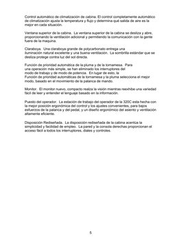 Control automático de climatización de cabina. El control completamente automático
de climatización ajusta la temperatura y