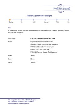 Resizing parametric designs
Task
In this exercise, you will learn how to load a folding box from the EngView Library