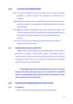 10
2.0.0
FLUSHING AND COMMISSIONING
Once all necessary preparations have been made and the required temporar