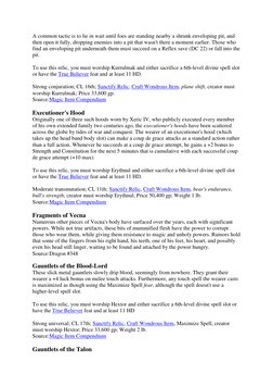 A common tactic is to lie in wait until foes are standing nearby a shrunk enveloping pit, and
then open it fully, dropping e