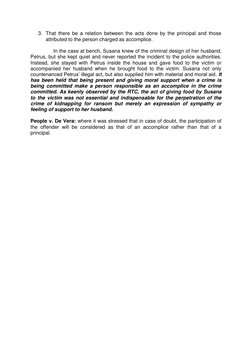 3. That there be a relation between the acts done by the principal and those
attributed to the person charged as accomplice.