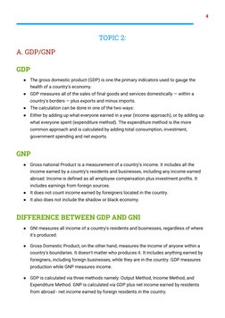 4
TOPIC 2:
A. GDP/GNP
GDP
●
The gross domestic product (GDP) is one the primary indicators used to gauge the
health o