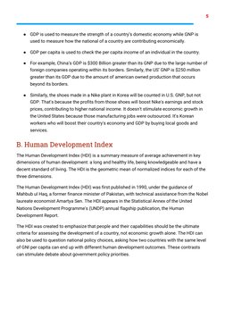 5
●
GDP is used to measure the strength of a country’s domestic economy while GNP is
used to measure how the national of