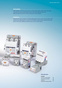 Reliability
HiMC magnetic contactor series employ a modular design which allows quick and simple
mounting of auxiliary contac