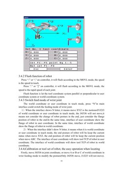 3.4.2 Flush function of robot
Press “-” or “,” on controller, it will flush according to the MOVL mode, the speed
is the