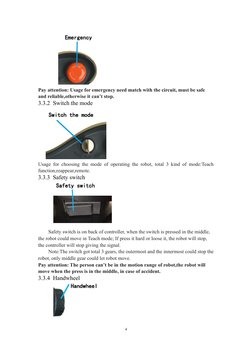 Pay attention: Usage for emergency need match with the circuit, must be safe
and reliable,otherwise it can’t stop.
3.3.2 Sw