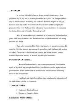 2.1 STRESS
In modern life is full of stress. Stress on individuals ranges from
personnel day to day life to their organisati