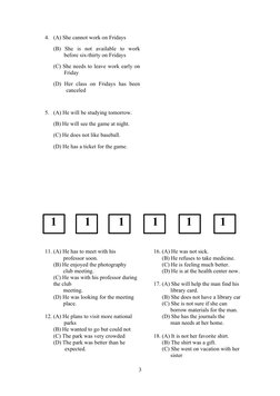 4. (A) She cannot work on Fridays
(B) She is not available to work
before six-thirty on Fridays
(C) She needs to leave