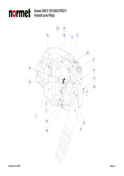 Scamec 2000 S 100129425 #FB214
Hydraulic pump fittings
10
14
3.1
3.1
15
16
13
5
1
7
19
18
6
12
20
11
9
8
4
3
Assembly:4614394