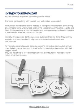 PAGE 9
1.4 ENJOY YOUR TIME ALONE
You are the most important person in your life. Period.
Therefore, getting along with yo