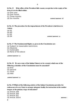 6
Q. No. 15 If the office of the President falls vacant, except due to the expiry of his
term, it is to be filled withi