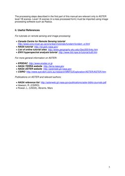 The processing steps described in the first part of this manual are relevant only to ASTER
level 1B scenes. Level 1A scenes