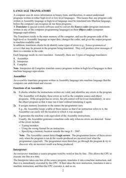 LANGUAGE TRANSLATORS
A computer uses & stores information in binary form, and therefore, it cannot understand
programs writt