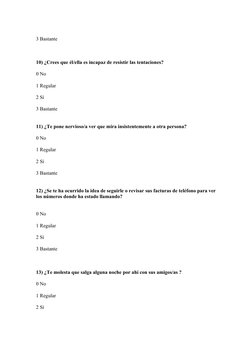 3 Bastante
10) ¿Crees que él/ella es incapaz de resistir las tentaciones?
0 No
1 Regular
2 Sí
3 Bastante
