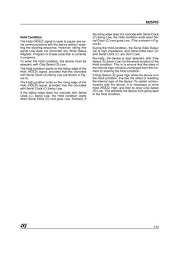 7/32
M25P05
Hold Condition
The Hold (HOLD) signal is used to pause any se-
rial communications with the device without reset-