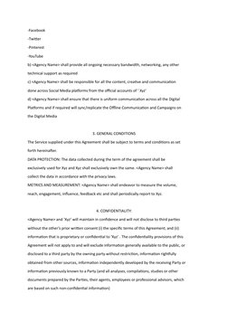 -Facebook
-Twitter
-Pinterest
-YouTube
b) <Agency Name> shall provide all ongoing necessary bandwidth, networking, any other