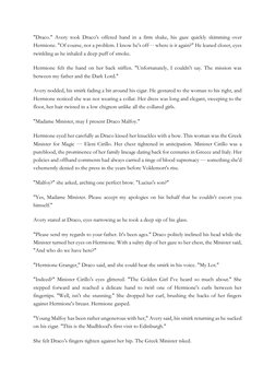 "Draco." Avery took Draco's offered hand in a firm shake, his gaze quickly skimming over
Hermione. "Of course, not a problem