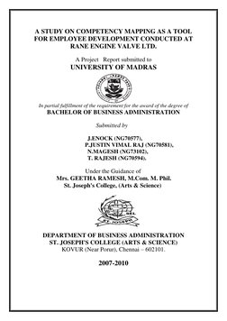 A STUDY ON COMPETENCY MAPPING AS A TOOL
FOR EMPLOYEE DEVELOPMENT CONDUCTED AT
RANE ENGINE VALVE LTD.
A Project Report
