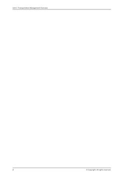 Unit 1: Transportation Management Overview
2
© Copyright. All rights reserved.