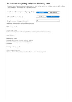 The Automatic Enrollment settings have the following configurations:
MDM user scope: GroupA -
MAM user scope: GroupB -
You ha