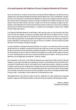 10
XXIII World Congress of Philosophy
A los participantes del Vigésimo Tercero Congreso Mundial de Filosofia
Hoy en día, dent