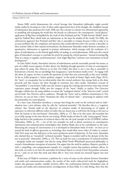 Simon Mills’ article demonstrates the critical leverage that Simondon’s philosophy might provide
media studies by focusing o