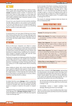 QUICK-START
MUTANTS & MASTERMINDS
3
THE RULES
THE RULES
ACTION!
When things really start happening in a Mutants & Mas
term