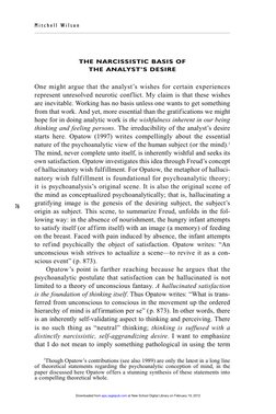 M i t c h e l l W i l s o n
76
THE NARCISSISTIC BASIS OF
THE ANALYST’S DESIRE
One might argue that the analyst’s wishes for