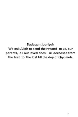 Sadaqah Jaariyah
We ask Allah to send the reward to us, our
parents, all our loved ones, all deceased from
the first to
