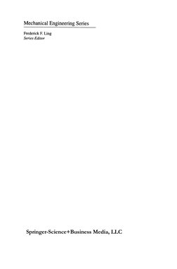 Mechanical Engineering Series
Frederick F. Ling
Series Editor
Springer-Science+ Business Media, LLC