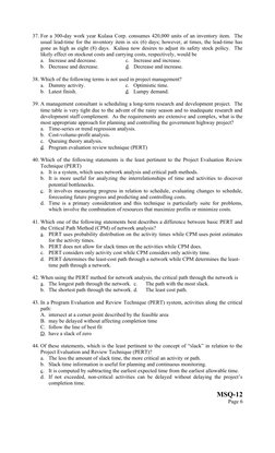 37. For a 300-day work year Kulasa Corp. consumes 420,000 units of an inventory item. The
usual lead-time for the inventory