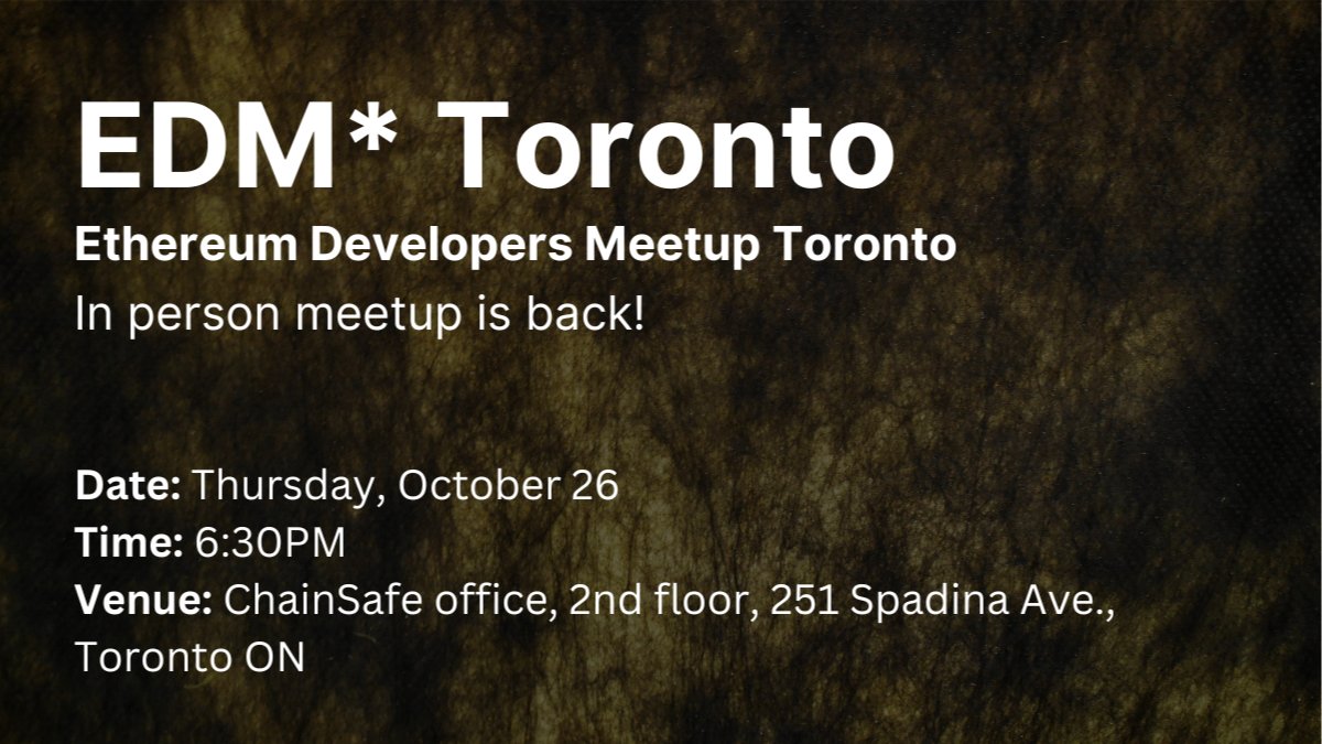 EDMTo - October 26th Meetup (IRL at ChainSafe's Office) at 6:30 PM
