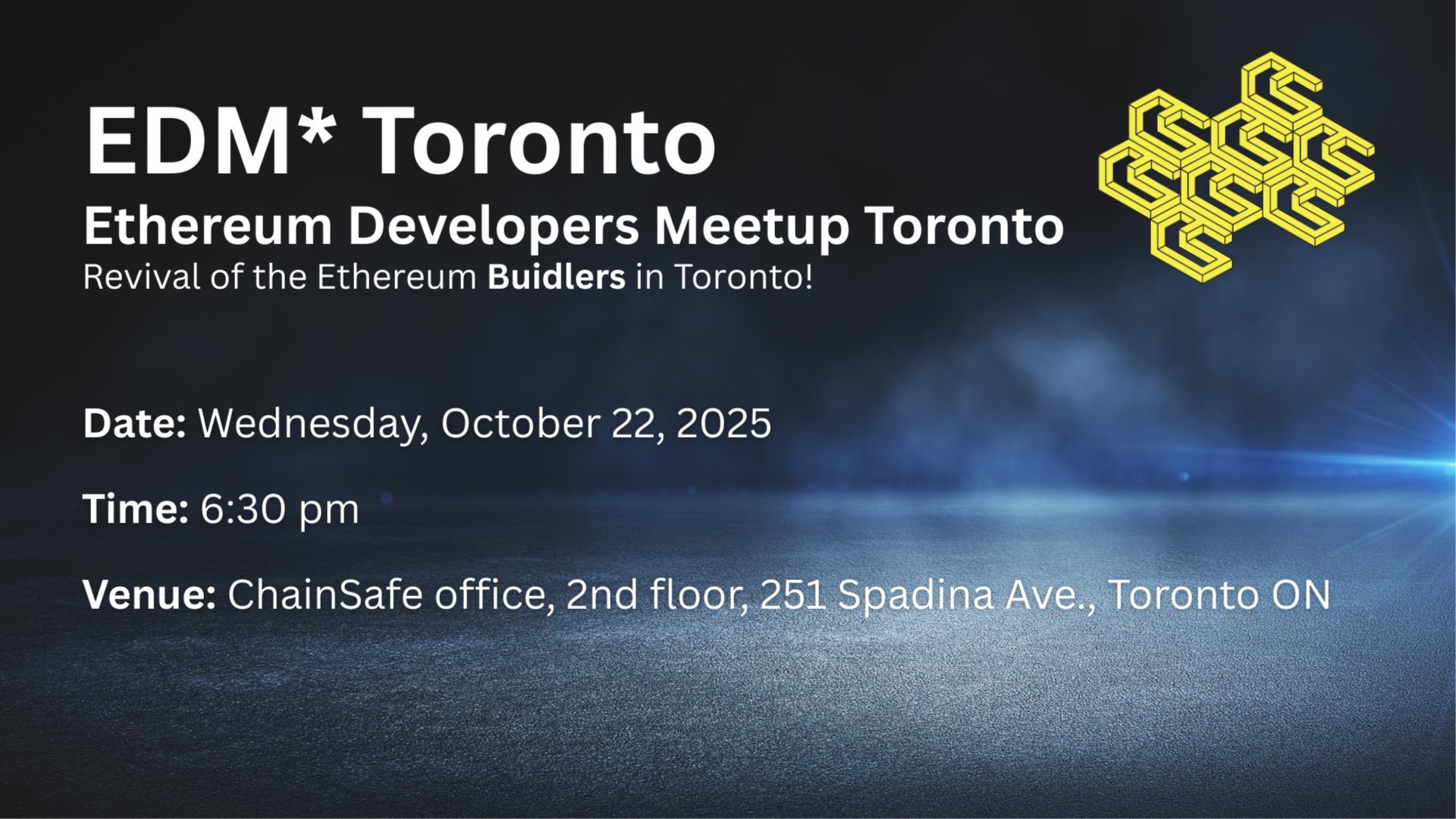 EDMTo 2025 - October 22nd Meetup (@ ChainSafe's Toronto Office)