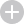 A gray circle with a white plus sign in the center, indicating an add or expand function.