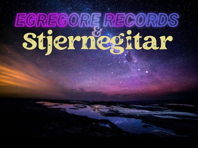 Egregore Records & Stjernegitar