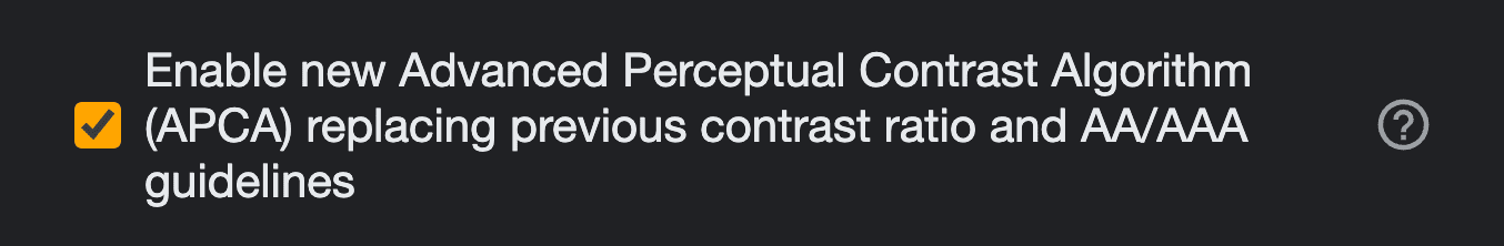 Captura de tela de uma caixa de seleção ativada: &quot;Ativar novo algoritmo de contraste perceptivo avançado (APCA, na sigla em inglês) substituindo a proporção de contraste anterior e as diretrizes AA/AAA&quot;.