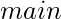 main