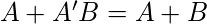 \:A + A^\prime B = A + B